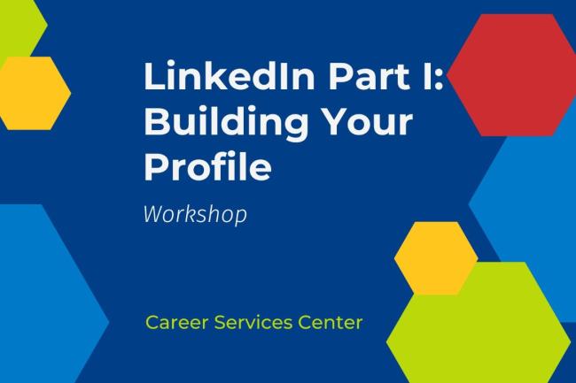LinkedIn Part 1: Building Your Profile